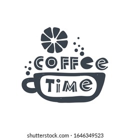 Coffee time. Hand-drawn lettering in sloppy style. Scandinavian doodles. Vector isolated motivation illustration