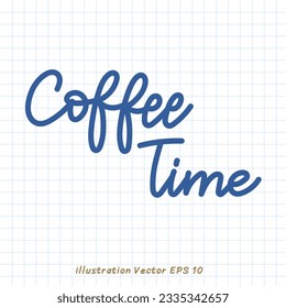 Coffee Time handwriting on checkered paper,Flat Modern design ,Vector illustration EPS 10