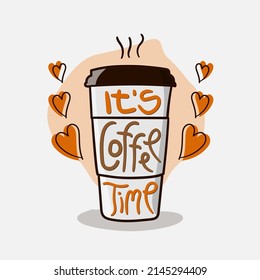 It's Coffee Time handwritten brush lettering phrase vector illustration. Motivational quote. Vector design for postcards, posters