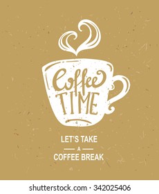 "coffee time" Hipster Vintage Stylized Lettering.Vector craft paper illustration.