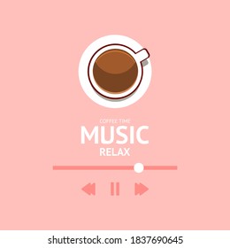 Coffee time icon. Cute style playlist. Pastel color playlist. Relaxing music background.