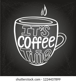 It's Coffee time - lettering calligraphy vector phrase. Hand drawn quote