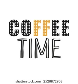 Coffee time lettering isolated on white. Trendy design for poster, t shirt, banner, card. Vector illustration.