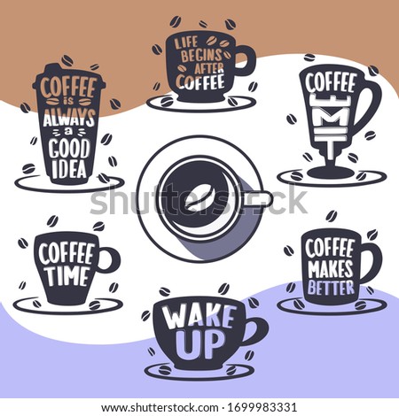 Coffee time... Lettering on cup shape big set. Modern calligraphy style quote. Hand made typography for cafe advertising prints posters t-shirt design. Vector vintage illustration.