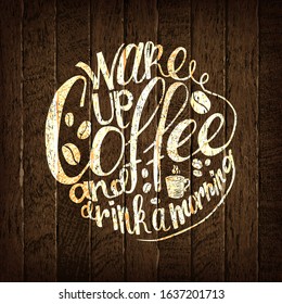 Coffee time. Lettering on wooden background. Vector illustration