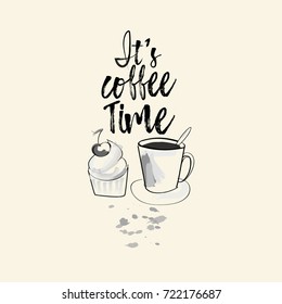 It's coffee time lettering phrase with hand drawn cupcake and cup 