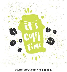 It's coffee time. Lettering poster.