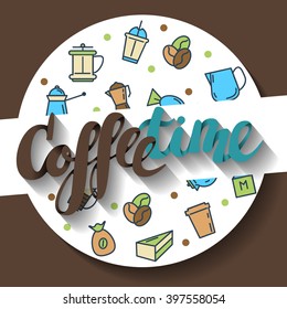 Coffee time, lettering. Vector Illustration