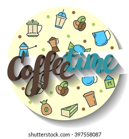 Coffee time, lettering. Vector Illustration