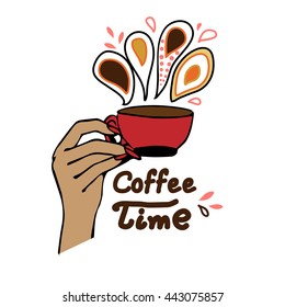 Coffee time lettering with woman's hand takes cup of coffee. Hand draw illustration.  Coffee time quote
