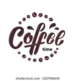 Coffee time logo. Hand lettering,  brown letters with coffee drops in a circle of coffee beans. Stamp.Vector illustration for cafe bar shop menu. Coffee Menu set sticker banner ads sticker logotype.