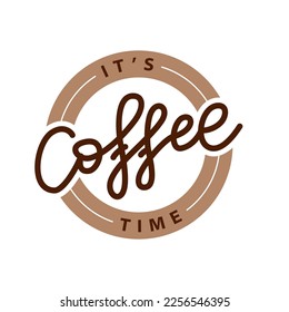 TIEMPO DE CAFÉ. ES HORA DE CAFÉ. Cita del sello de logotipo para el café. Cita de café vectorial. Plantilla redonda para la etiqueta de diseño de impresión, placa, taza, taza, tazón, sello de sello de goma sobre fondo blanco. Ilustración del vector