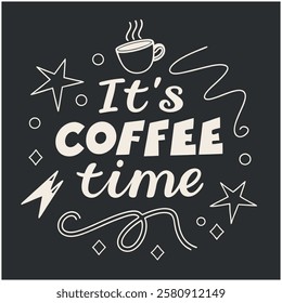 It's Coffee Time - Coffee Lover T-Shirt Design with Modern Frame