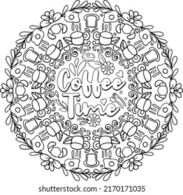 Coffee time with mandala art, mug, bread, and flowers for Valentine's day or Greeting Cards. Hand-drawn with inspiration word. Coloring book for adults and kids. Vector Illustration.