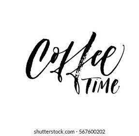 Coffee time postcard. Ink illustration. Modern brush calligraphy. Isolated on white background.