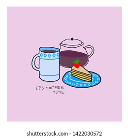 Coffee time Quote cup cake typography. Hand drawn postcard. Cute simple primitive vector color still life sign Hot Drink Shop promotion motivation Lifestyle vector lettering jar plate strawberry