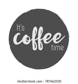 It's Coffee Time Stamp Vector