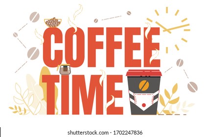 Coffee Time Stay Home on Quarantine Motivation Poster. Takeaway Cup with Aroma Hot Drink in Facemask, Brewed Beverage in Glass Kettle, Bean, Huge Letter and Clock. STay Home, Self-Isolation, Rest