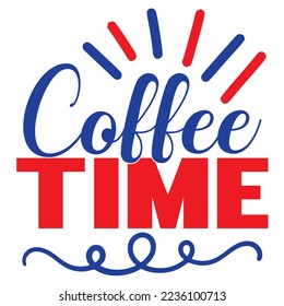 Coffee Time SVG Design Vector File.