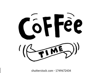 Coffee time text, banner, modern calligraphy lettering handwritten text,  vector. Hand drawn typography poster