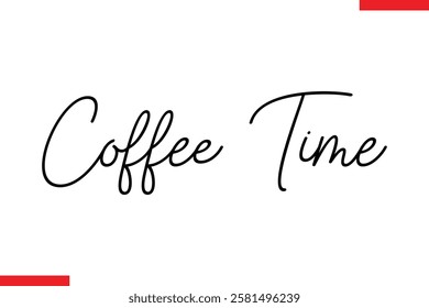 Coffee Time Coffee text typography Saying