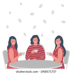 Coffee time. Three girls in the cafe. There are young women, sitting at the table and drinking coffee on a coffee beans background in the picture. Vector flat illustration.