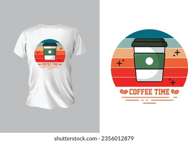 Coffee Time T-Shirt Design, best coffee t-shirt graphics, typography t-shirt design, coffee t-shirt design vector