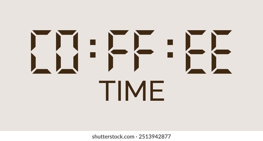 Coffee time typography digital clock style, coffee related poster. Coffee time lettering.
