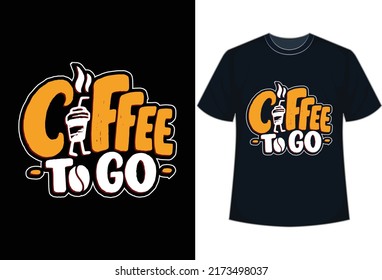 Coffee time typography,
Coffee to go,
Coffee time typography, Retro stylish t-shirt