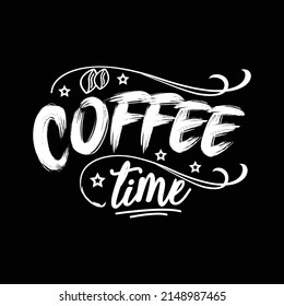 Coffee time typography lettering for t shirt ready for print