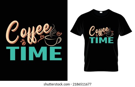 Coffee Time Typography T Shirt Design