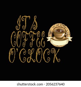 it's coffee time typography t-shirt design