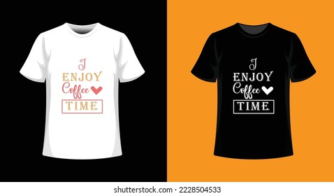 Coffee time  typography t-shirt design