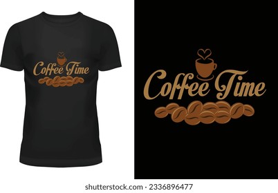 coffee time "Unleash your individuality with exclusive designs that redefine cool. Elevate your style game with my captivating t-shirt designs that blend creativity and trendsetting fashion. 