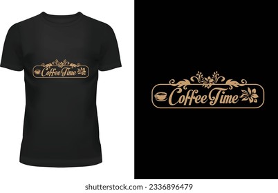 coffee time "Unleash your individuality with exclusive designs that redefine cool. Elevate your style game with my captivating t-shirt designs that blend creativity and trendsetting fashion. 