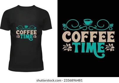 coffee time "Unleash your individuality with exclusive designs that redefine cool. Elevate your style game with my captivating t-shirt designs that blend creativity and trendsetting fashion. 
