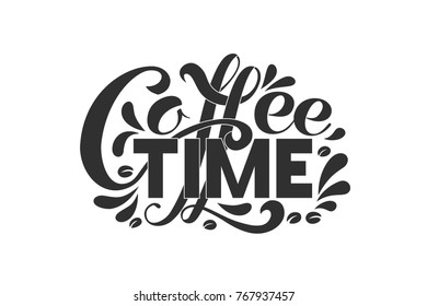 Coffee time. Vector illustration of handwritten lettering. Vector elements for coffee shop, market, cafe design, restaurant menu and recipes.