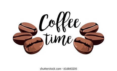 Coffee time. Vector lettering with coffee beans