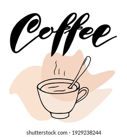 Coffee time - vector lettering design with a cup of coffee. For posters, flyers, t-shirts, cards, invitations, stickers, banners.