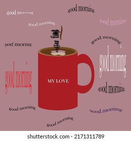 coffee time,good morning my love,cup red vector illustration