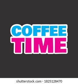 Cita COFFEE TIME.Life con ilustración vectorial de fondo moderna
