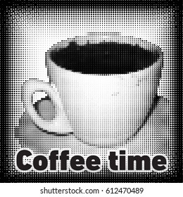 Coffee time.Vector and illustration. Halftone effects.
