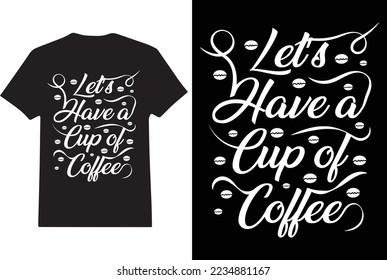 Coffee t-shirt design for commercial usages. It's help you to increase your business demand gradually. Advance thanks
