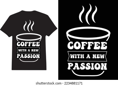Coffee t-shirt design for commercial usages. It's help you to increase your business demand gradually. Advance thanks