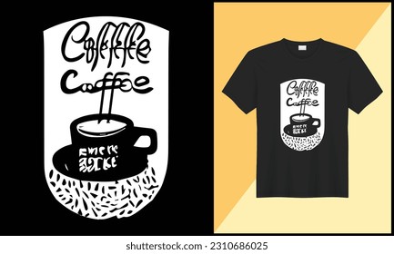 coffee tshirt design illlustration typography coffee cup tshirt vector design. best selling design, top trending design.