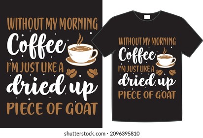 coffee t-shirt design for coffee lovers.