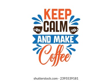 Coffee  t-shirt design motivational template. typography Vectors graphic retro-vintage t shirt print items. for poster, banner, t-shirt design.