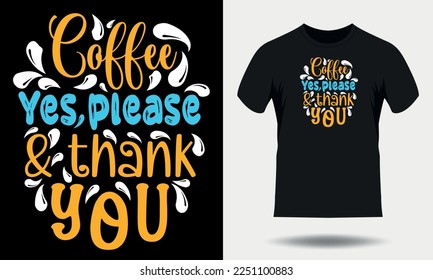 Coffee t-shirt design. Coffee typography t shirt design, Coffee quotes lettering tshirt design