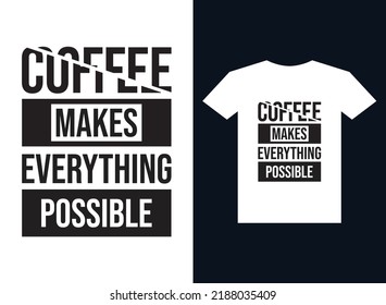 Coffee t-shirt design typography vector template for print