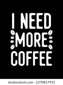 Coffee T-Shirt Design, Typography Coffee T-shirt vector, coffee tee